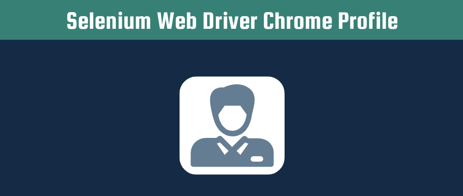 selenium web driver chrome profile header