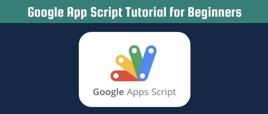 Google App Script Tutorial for Beginners header