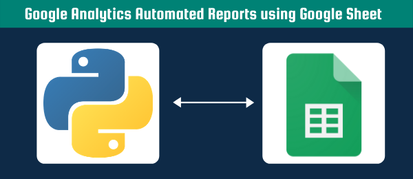 google analytics automated reports using google sheet